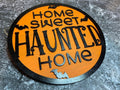 Haunted Home Sign
